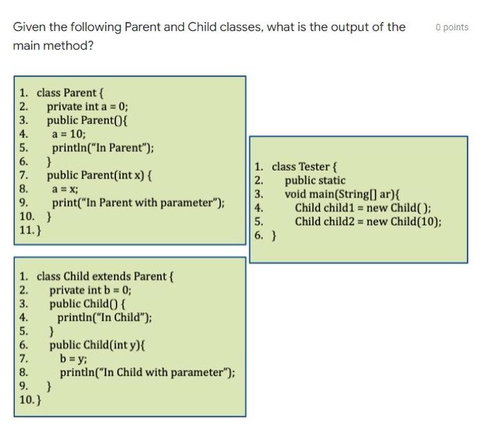 Solved O points Given the Parent and Child classes below, | Chegg.com