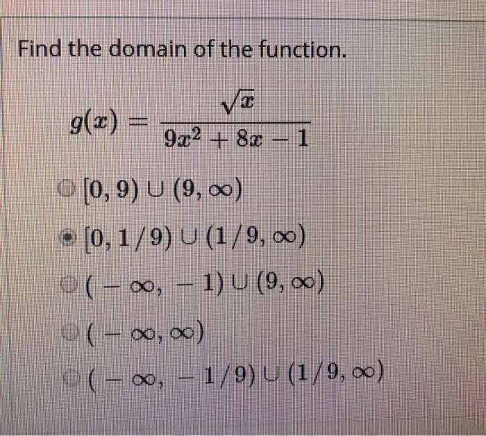 Solved Find The Domain Of The Function G x 9x2 80 1 Chegg solved-find-the-domain-of-the-function-g-x-9x2-80-1-chegg