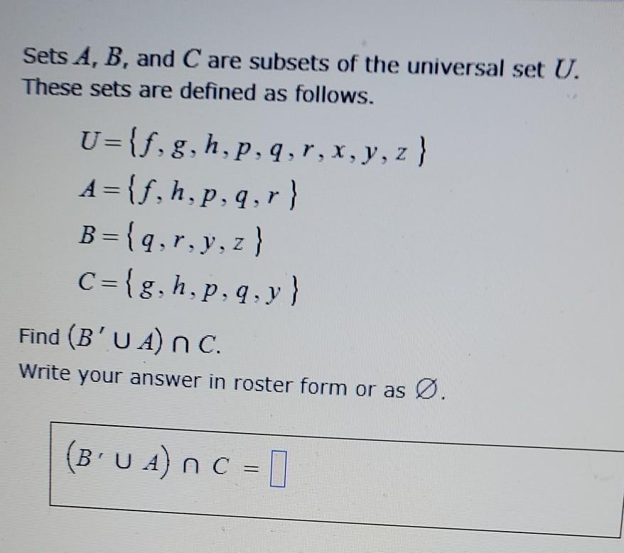 Solved Sets A B And Care Subsets Of The Universal Set U Chegg Com