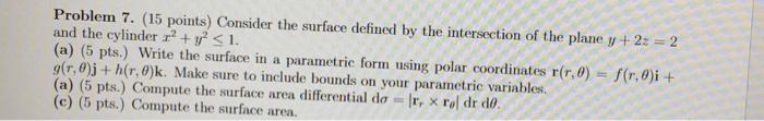 Solved Problem 7. ( 15 points) Consider the surface defined | Chegg.com
