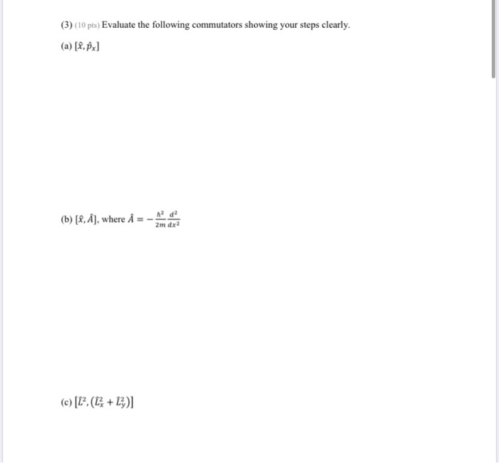 Solved (3) (10 Pts) Evaluate The Following Commutators | Chegg.com