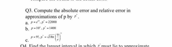 Solved Q3. Compute the absolute error and relative error in | Chegg.com