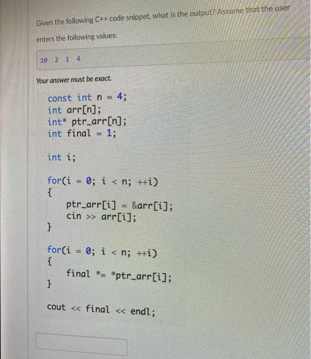 Solved Given the following C++ code snippet, what is the | Chegg.com