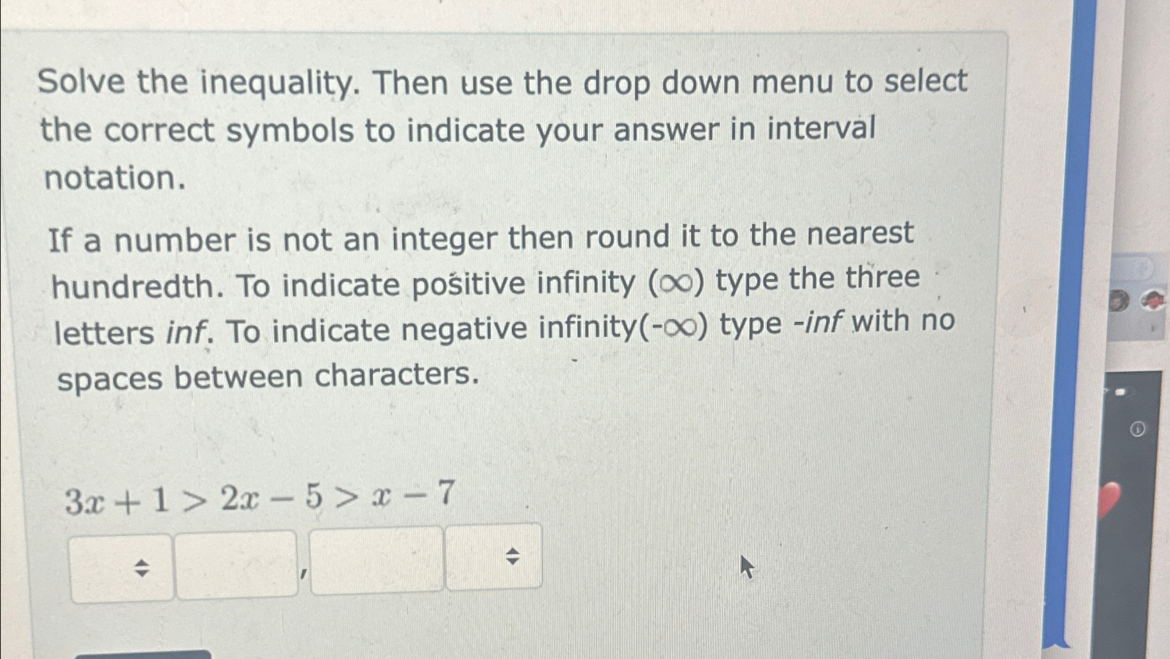 Solved Solve the inequality. Then use the drop down menu to | Chegg.com