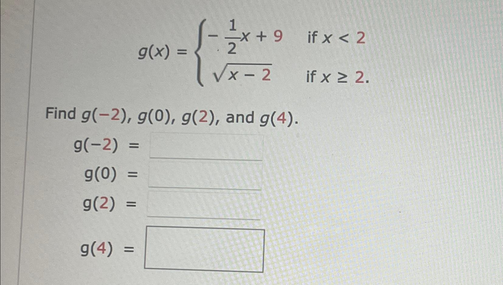 Solved g(x)={-12x+9 if x