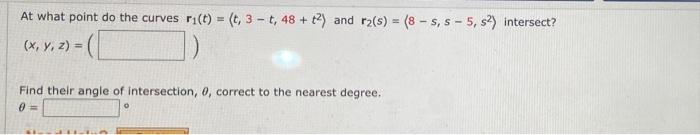 Solved At What Point Do The Curves Rit T 3 T 48 2 