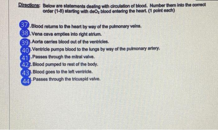 Directions: Below are statements dealing with circulation of blood. Number them into the correct order (1-8) starting with de