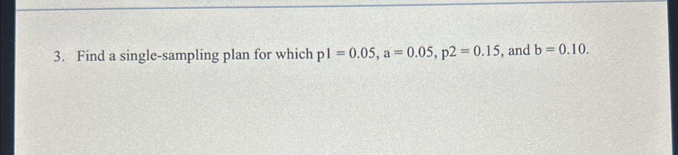 Solved Find a single-sampling plan for which | Chegg.com