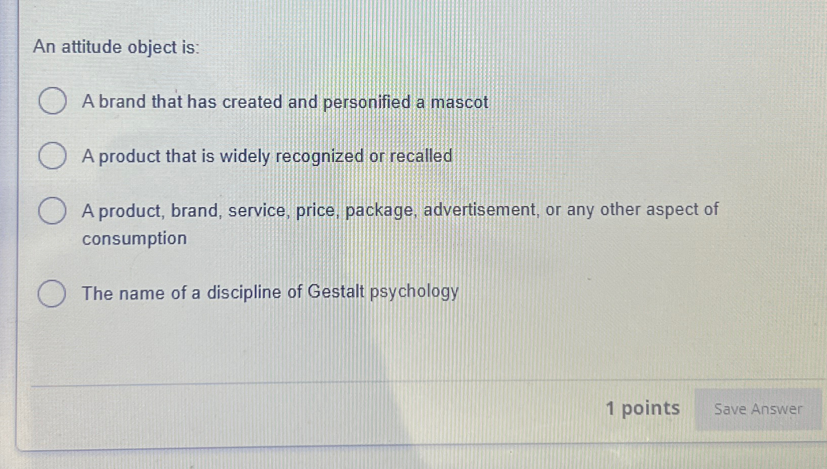Solved An attitude object is:A brand that has created and | Chegg.com