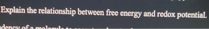 Solved Explain the relationship between free energy and | Chegg.com