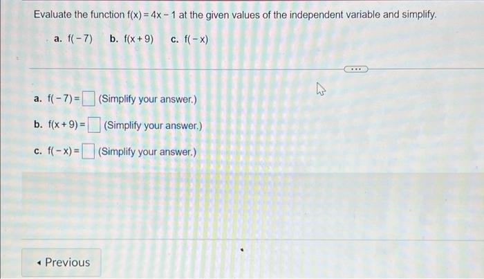 Solved Evaluate the function f(x) = 4x-1 at the given values | Chegg.com