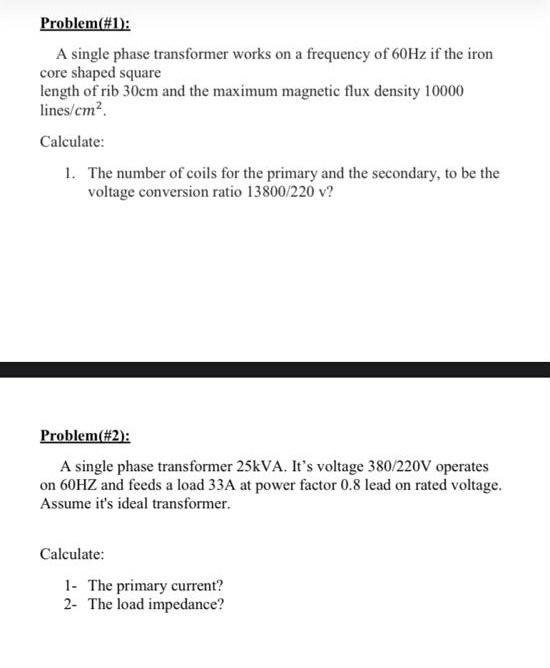 Solved Problem(#1): A single phase transformer works on a | Chegg.com