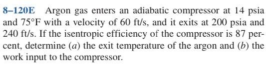 solved-8-120e-argon-gas-enters-an-adiabatic-compressor-at-14-chegg