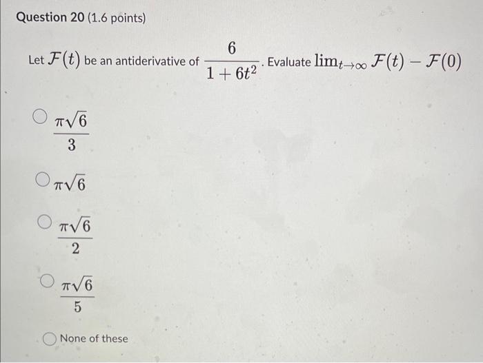 Solved Let F(t) be an antiderivative of 1+6t26. Evaluate | Chegg.com