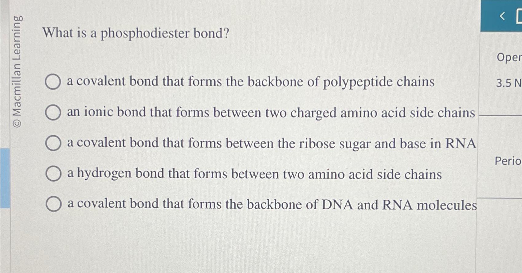 Solved a covalent bond that forms the backbone of | Chegg.com