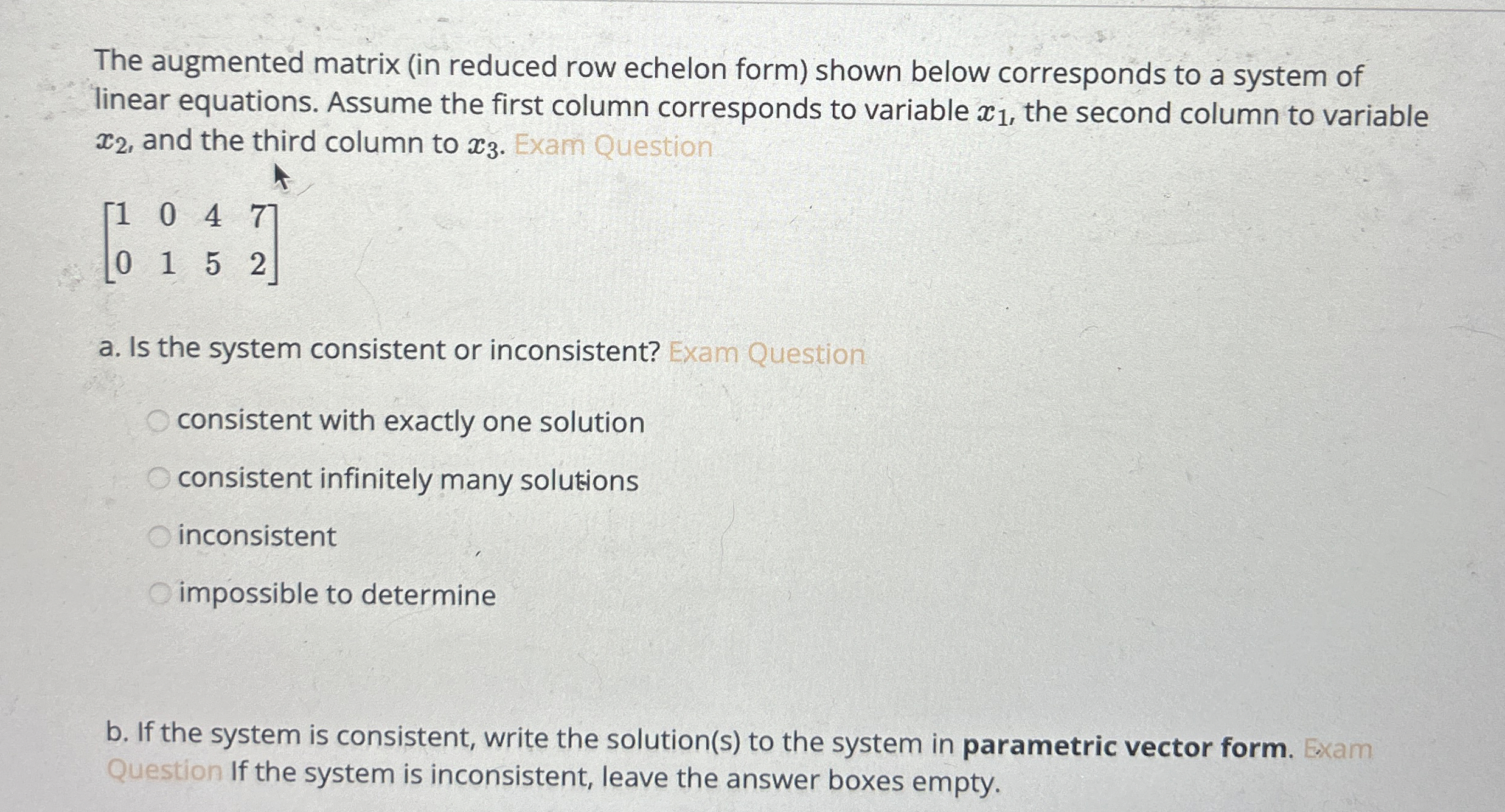 Solved The Augmented Matrix (in Reduced Row Echelon Form) 