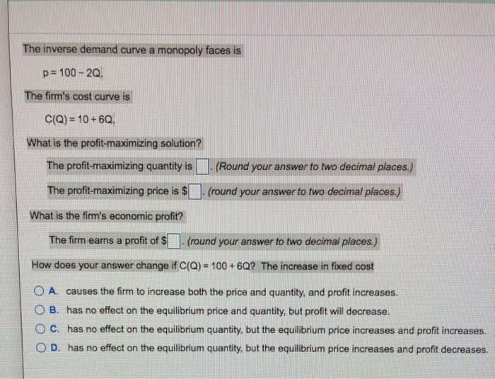 solved-the-inverse-demand-curve-a-monopoly-faces-is-p-100-chegg