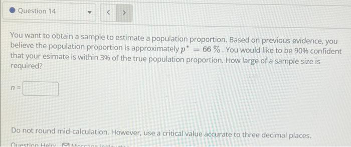 Solved Question 14 > You want to obtain a sample to estimate | Chegg.com