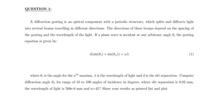 Solved QUESTION 1: A diffraction grating is an optical | Chegg.com