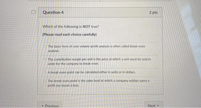 Solved Question 4 2 pts Which of the following is NOT true? | Chegg.com