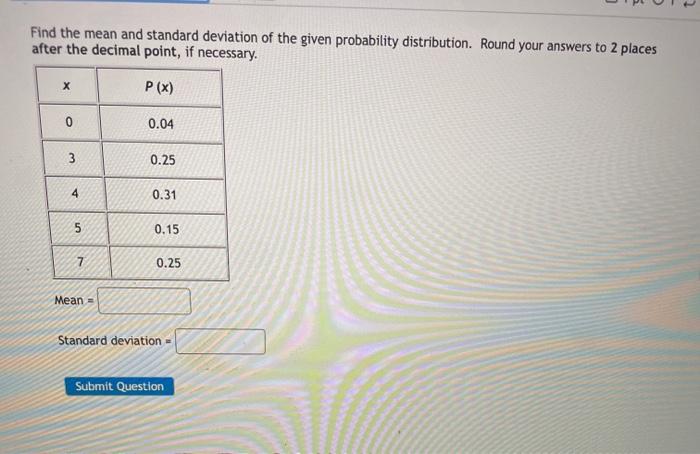 Solved Find the mean and standard deviation of the given | Chegg.com