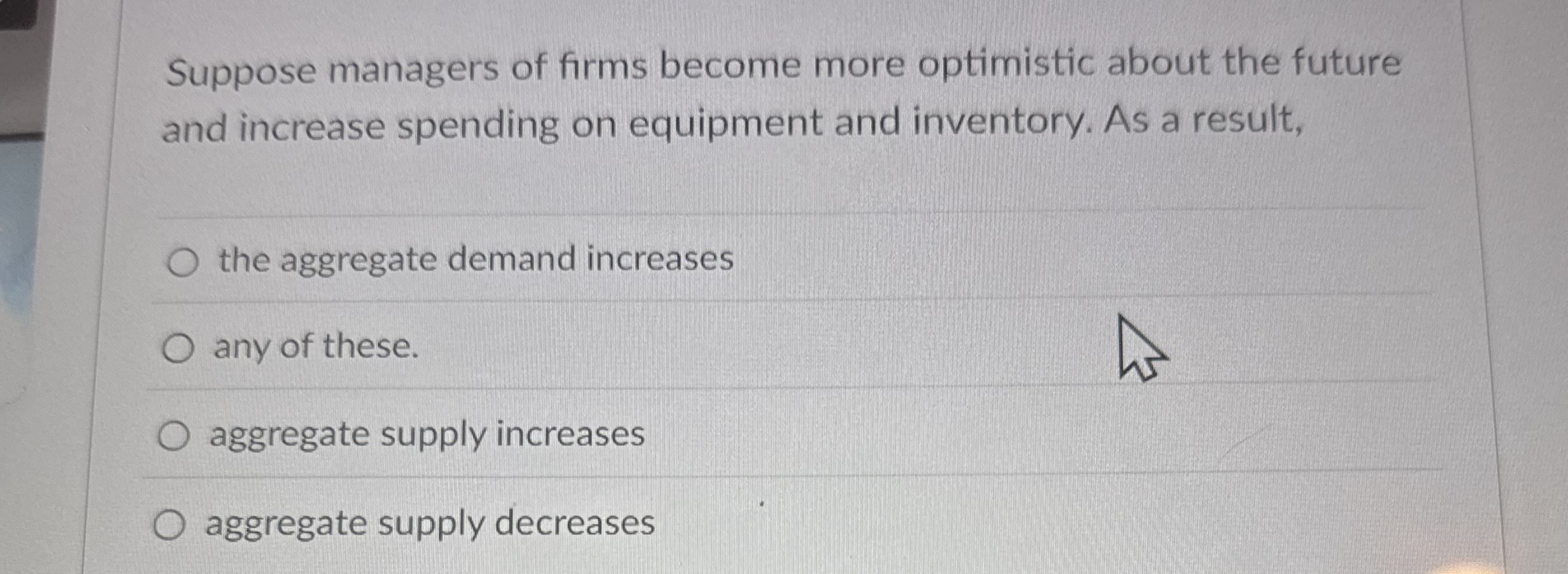 Solved Suppose managers of firms become more optimistic | Chegg.com