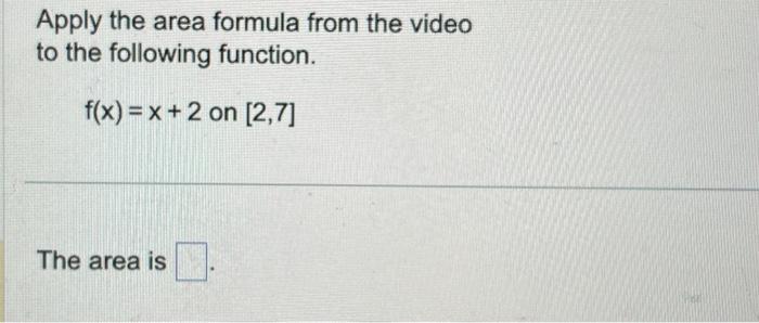 Solved Apply the area formula from the video to the | Chegg.com