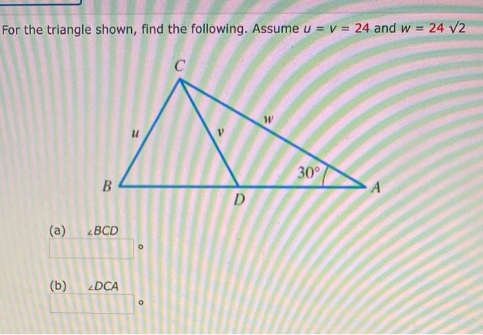 Solved For the triangle shown, find the following. Assume u | Chegg.com