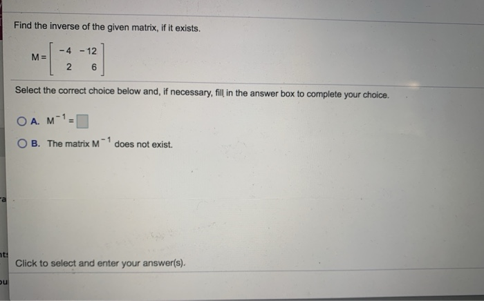Solved Find the inverse of the given matrix, if it exists. = | Chegg.com