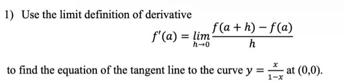 Solved 1) Use the limit definition of derivative | Chegg.com