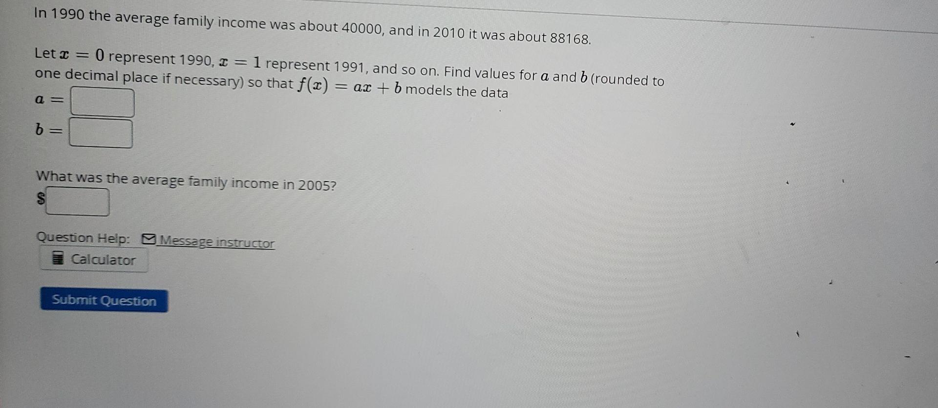 Solved In 1990 the average family was about 40000,