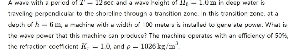 Solved A wave with a period of T=12sec ﻿and a wave height of | Chegg.com