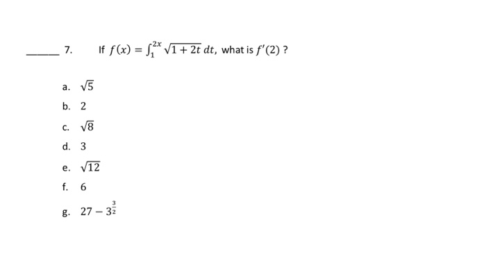 Solved 2x 7 If F X 2 V1 2t Dt What Is F 2 A Chegg Com