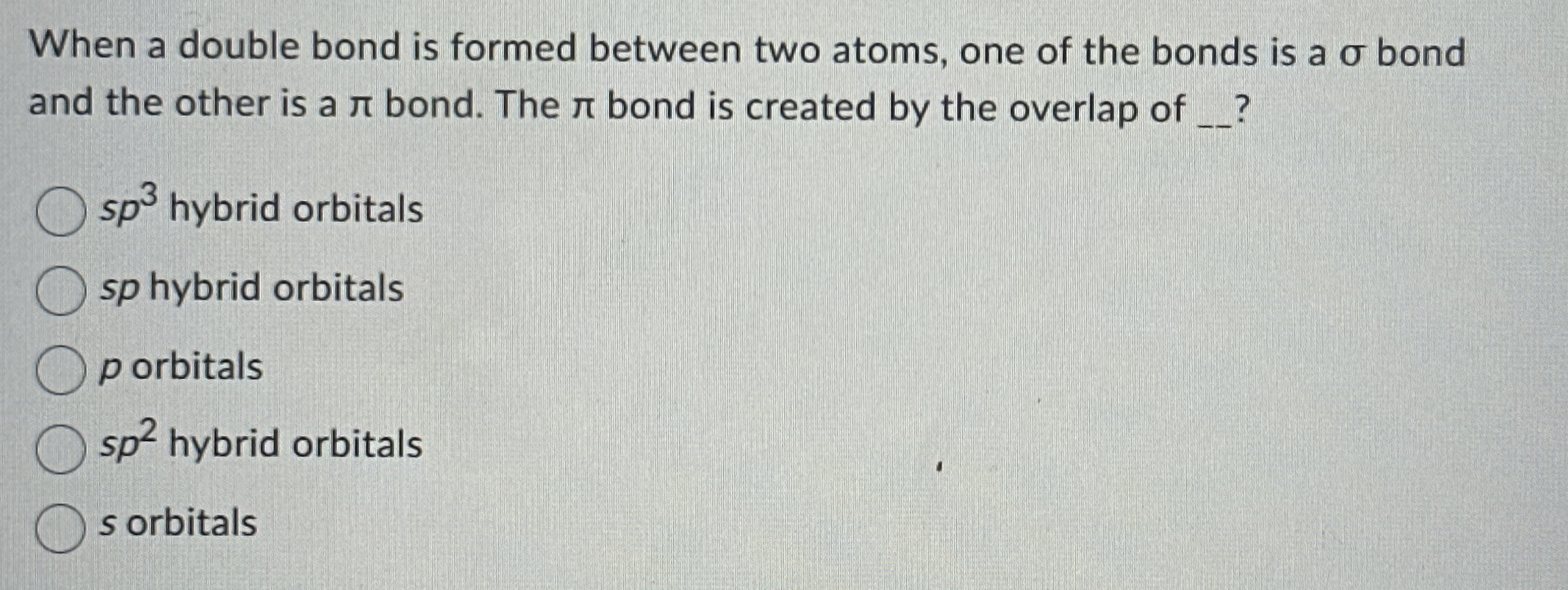 When a double bond is formed between two atoms, one | Chegg.com