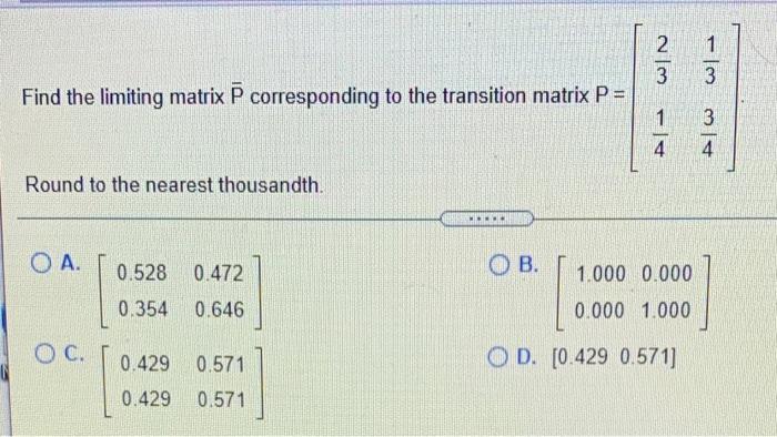 Solved N | نیا Find the limiting matrix P corresponding to | Chegg.com