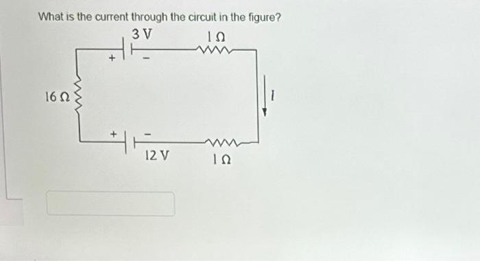 Solved What is the current through the circuit in the | Chegg.com