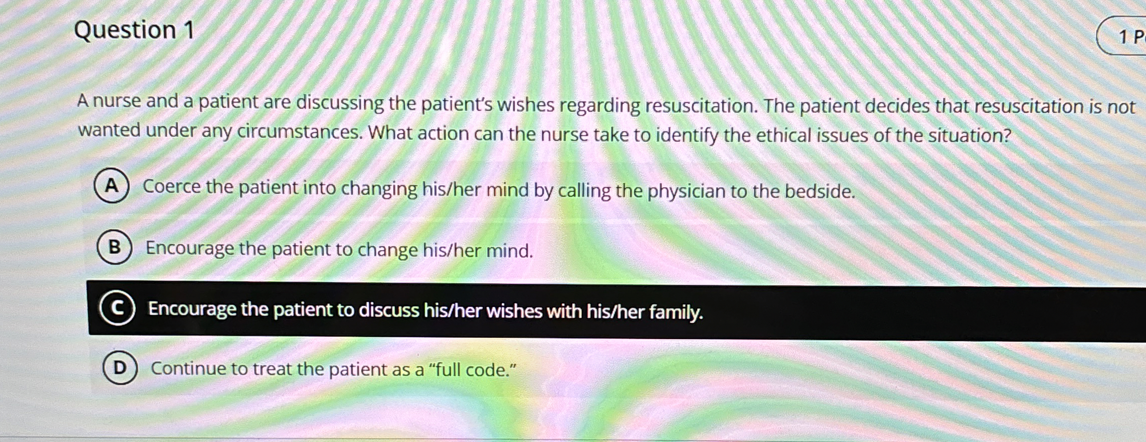 Solved Question 1A nurse and a patient are discussing the | Chegg.com