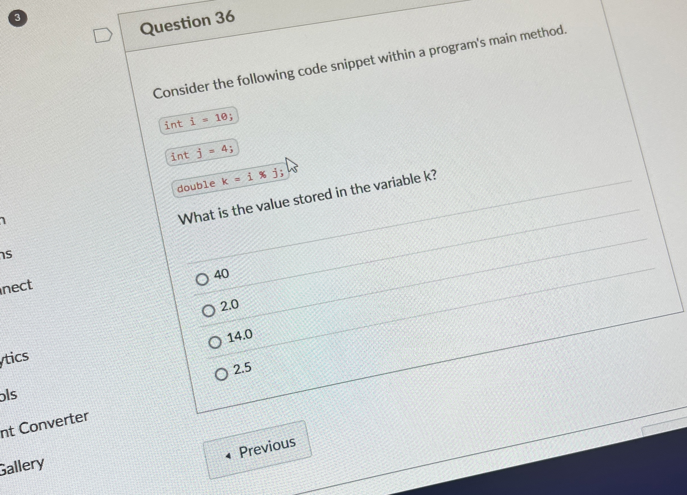 Solved Question 36Consider the following code snippet within | Chegg.com