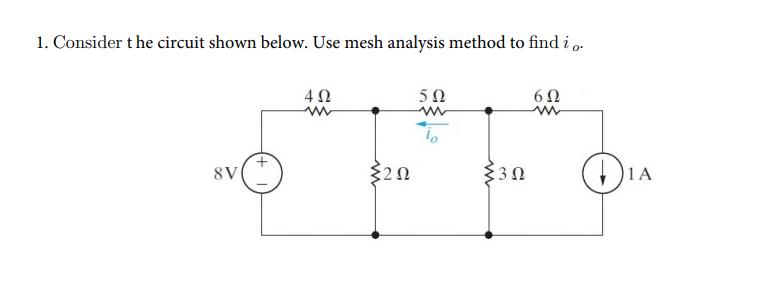 Solved 1. ﻿Consider the circuit shown below. Use mesh | Chegg.com