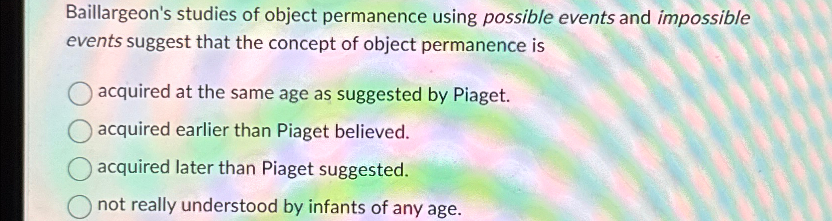 Solved Baillargeon s studies of object permanence using Chegg