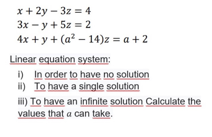 Solved x + 2y – 3z = 4 3x – y + 5z = 2 4x + y + (a? – 14)z = | Chegg.com