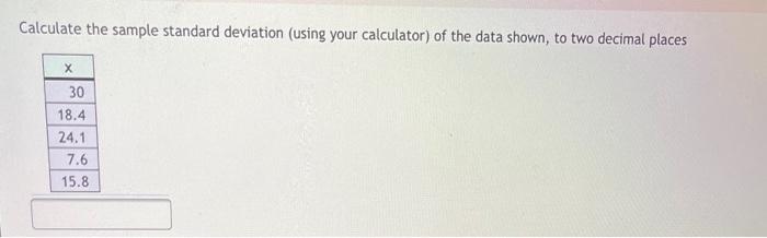 Solved Calculate the sample standard deviation (using your | Chegg.com