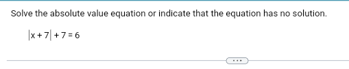 Solved Solve the absolute value equation or indicate that | Chegg.com