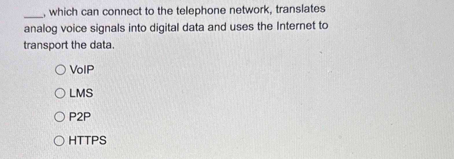 Solved which can connect to the telephone network, | Chegg.com