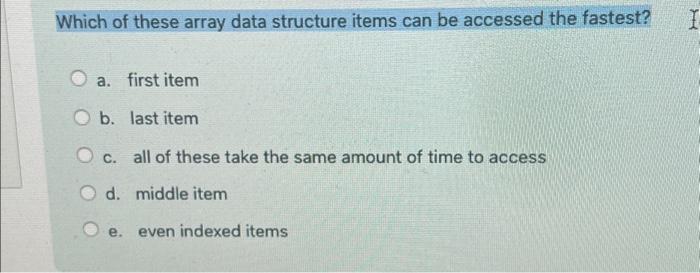 Solved Which of these array data structure items can be | Chegg.com