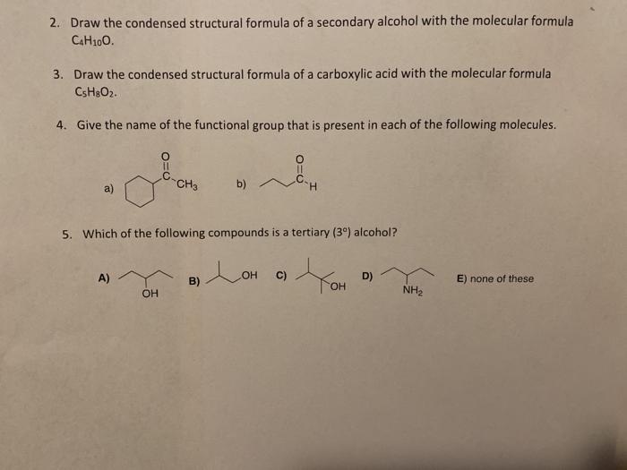 Solved 2. Draw the condensed structural formula of a | Chegg.com
