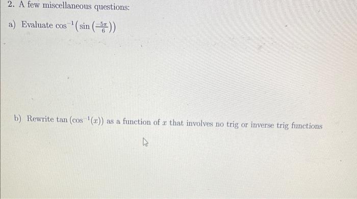Solved 2. A few miscellaneous questions: a) Evaluate | Chegg.com