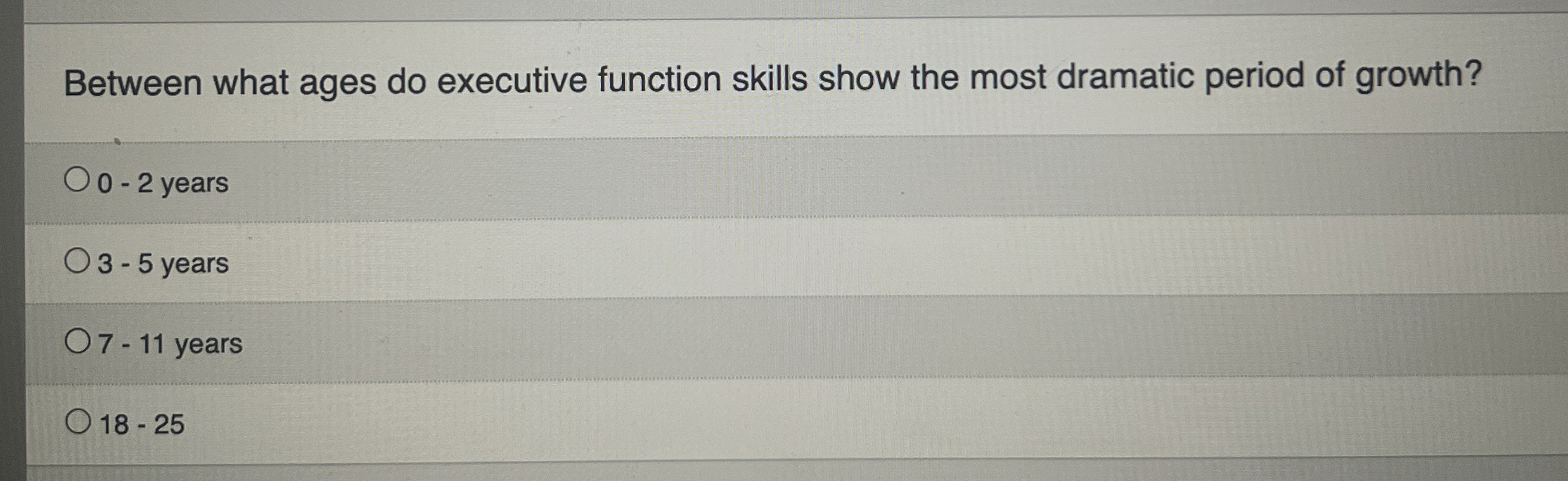 Solved Between what ages do executive function skills show | Chegg.com