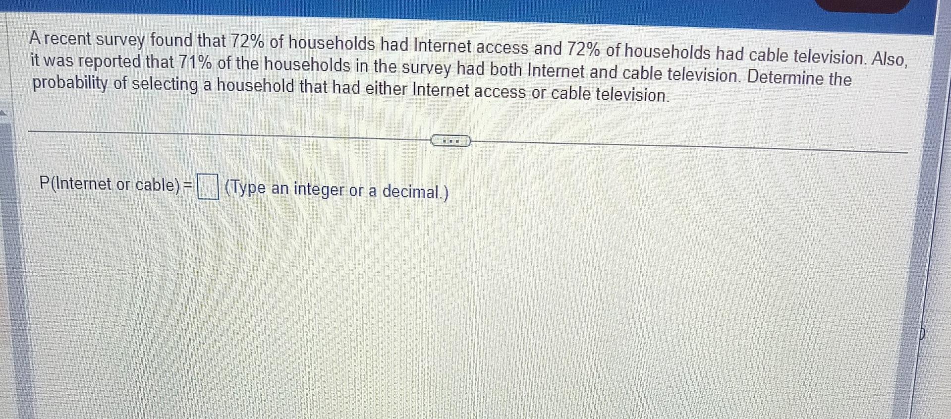 Solved A recent survey found that 72% of households had | Chegg.com