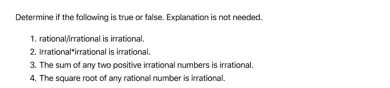 Irrational Questions Solved Determine if the following is true or false. | Chegg.com